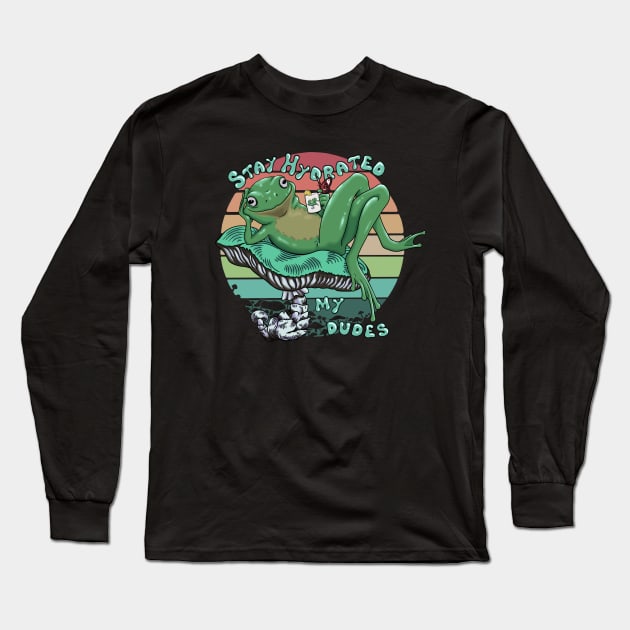 Frog meme 'Stay Hydrated my dudes', cool frog chilling in the sunset Long Sleeve T-Shirt by Feral Funny Creatures